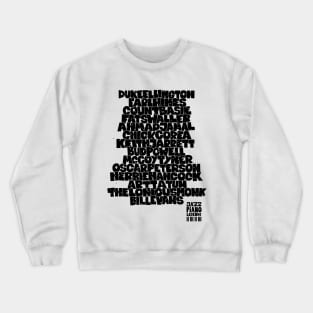 Jazz Legends in Type: The Jazz Pianists Crewneck Sweatshirt